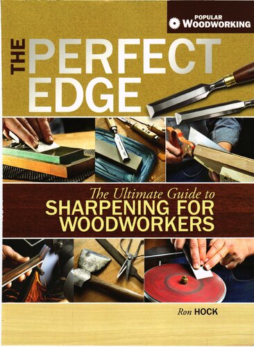 The Perfect Edge - The Ultimate Guide to Sharpening for Woodworkers