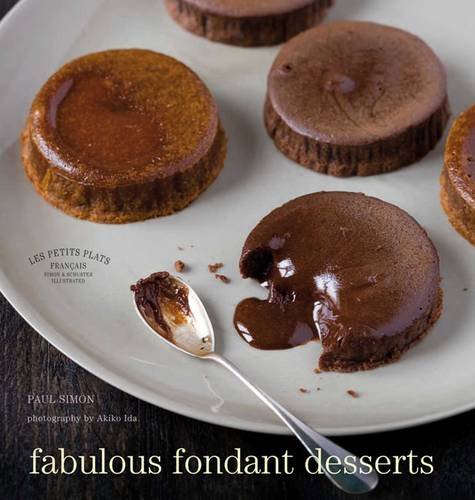 Les Petits Plats Francais: Fabulous Fondant Desserts