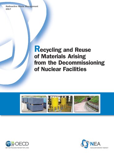 Recycling and Reuse of Materials Arising from the Decommissioning of Nuclear Facilities