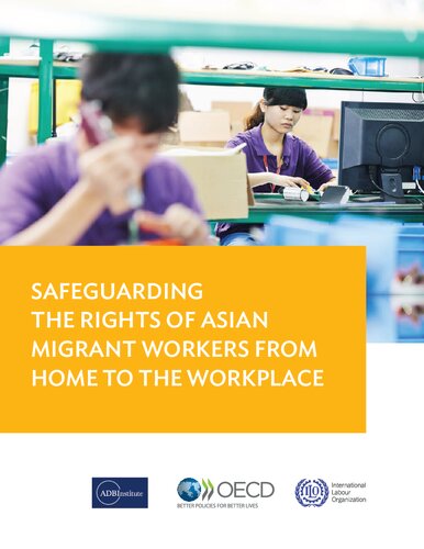 Safeguarding the Rights of Asian Migrant Workers from Home to the Workplace