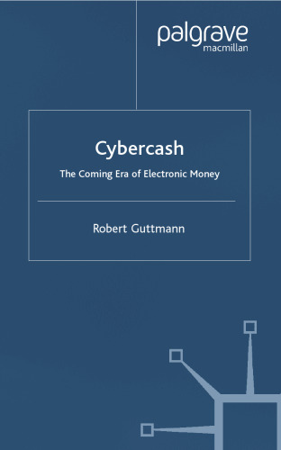 Cybercash: The Coming Era of Electronic Money