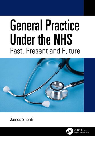 General Practice Under the NHS Past, Present and Future