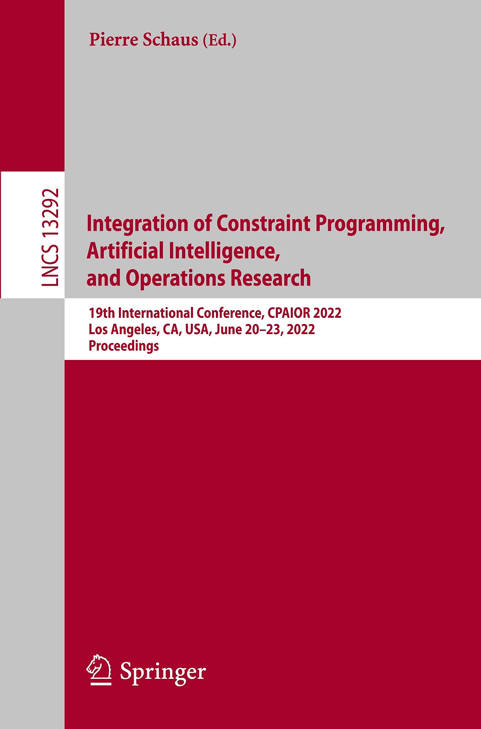 Integration of Constraint Programming, Artificial Intelligence, and Operations Research: 19th International Conference, CPAIOR 2022 Los Angeles, CA, USA, June 20–23, 2022 Proceedings