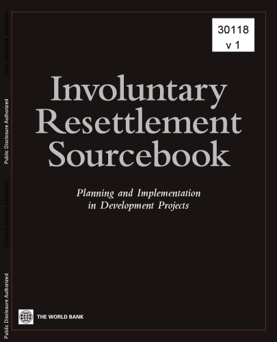 Involuntary Resettlement Sourcebook. Planning and Implementation in Development Projects