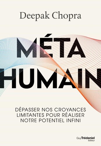 Métahumain: Dépasser nos croyances limitantes pour réaliser notre potentiel infini