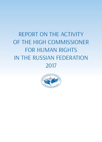 REPORT ON THE ACTIVITY OF THE HIGH COMMISSIONER FOR HUMAN RIGHTS IN THE RUSSIAN FEDERATION