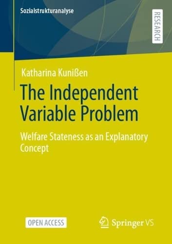 The Independent Variable Problem: Welfare Stateness as an Explanatory Concept