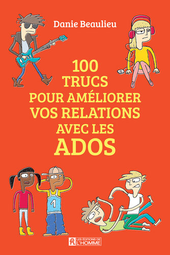 100 trucs pour améliorer les relations avec les ados