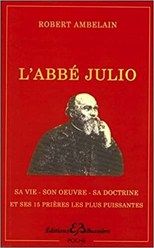 Abbé Julio. Sa vie, son oeuvre, sa doctrine