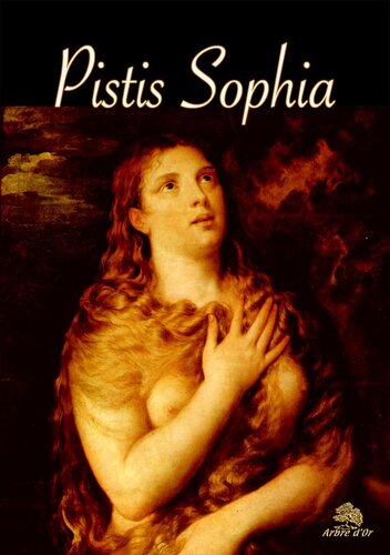 Pistis Sophia. Ouvrage gnostique de Valentin