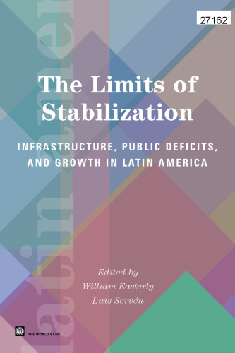 The Limits of Stabilization: Infrastructure, Public Deficits and Growth in Latin America