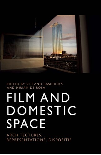 Film and Domestic Space: Architectures, Representations, Dispositif