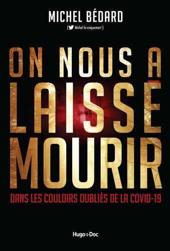 On nous a laissé mourir - Dans les couloirs oubliés de la Covid-19