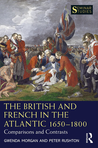 The British and French in the Atlantic 1650-1800: Comparisons and Contrasts