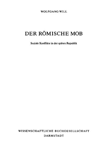 Der römische Mob: Soziale Konflikte in der späten Republik