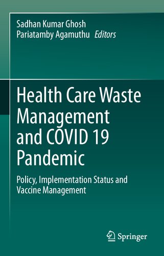 Health Care Waste Management and COVID 19 Pandemic: Policy, Implementation Status and Vaccine Management