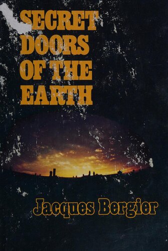 Secret Doors of the Earth: The Hidden Influence of Ancient Aliens and Sacred Geography on Human History