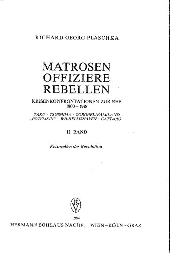 Matrosen, Offiziere, Rebellen: Krisenkonfrontationen zur See 1900-1918 (Taku, Tsushima, Coronel/Falkland, 