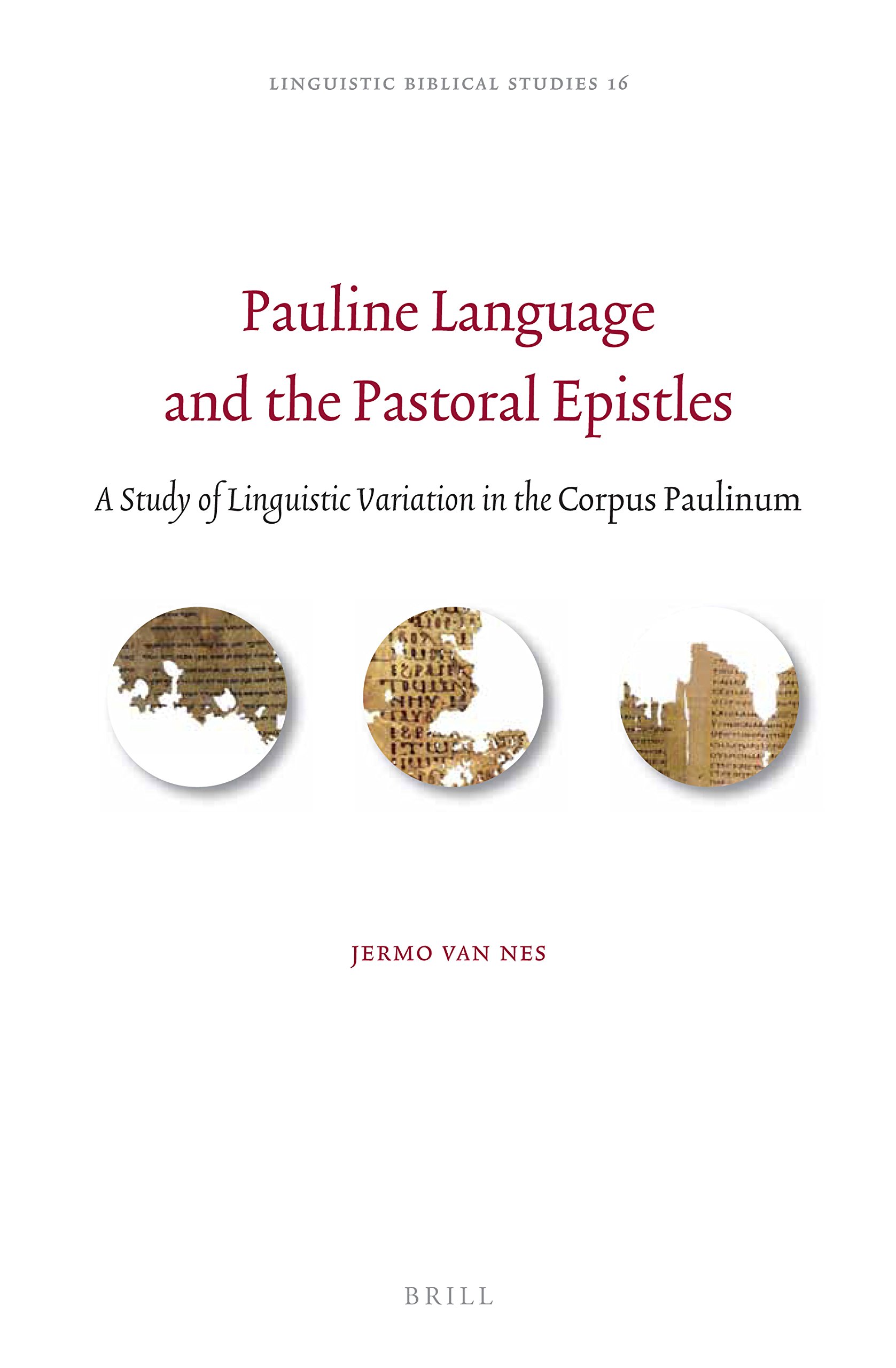 Pauline Language and the Pastoral Epistles (Linguistic Biblical Studies, 16)