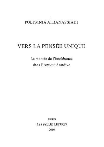 Vers la pensée unique: La montée de l'intolérance dans l'Antiquité tardive