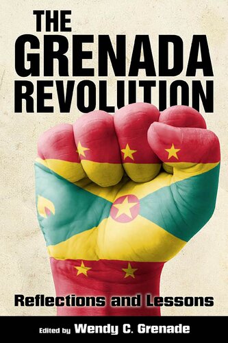 The Grenada Revolution: Reflections and Lessons