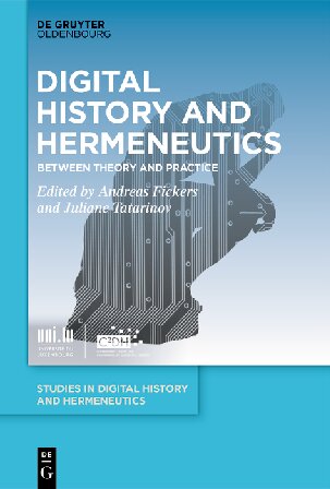 Digital History and Hermeneutics: Between Theory and Practice