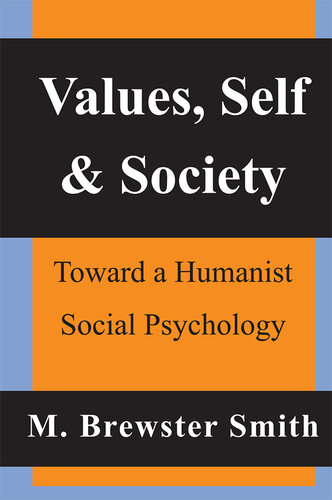 Values, Self and Society: Toward a Humanist Social Psychology