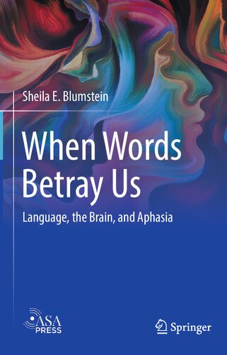 When Words Betray Us: Language, the Brain, and Aphasia