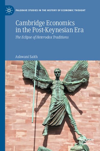 Cambridge Economics in the Post-Keynesian Era: The Eclipse of Heterodox Traditions