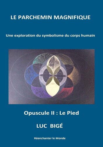 Le Parchemin Magnifique: Une exploration du symbolisme du corps humain: Le Pied