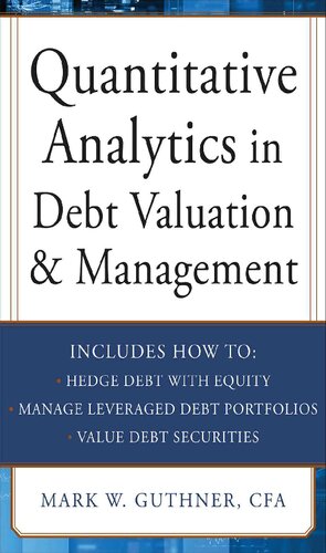 Quantitative Analytics in Debt Valuation & Management