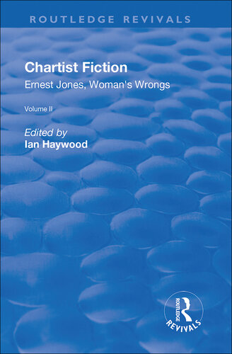 Chartist Fiction: Volume 2: Ernest Jones, Woman's Wrongs