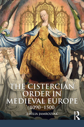 The Cistercian Order in Medieval Europe: 1090-1500