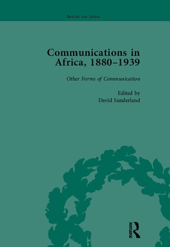 Communications in Africa, 1880 - 1939, Volume 5