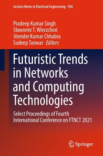 Futuristic Trends in Networks and Computing Technologies: Select Proceedings of Fourth International Conference on FTNCT 2021