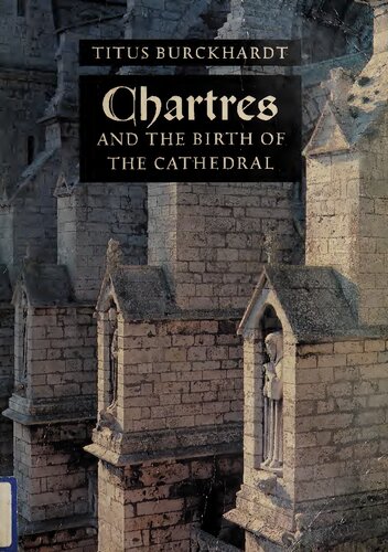 Chartres and the Birth of the Cathedral