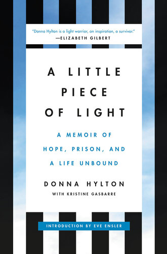 A Little Piece of Light: A Memoir of Hope, Prison, and a Life Unbound