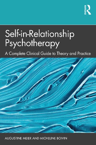 Self-in-Relationship Psychotherapy: A Complete Clinical Guide to Theory and Practice