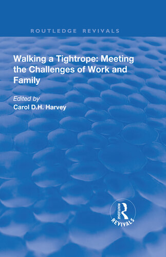 Walking a Tightrope: Meeting the Challenges of Work and Family