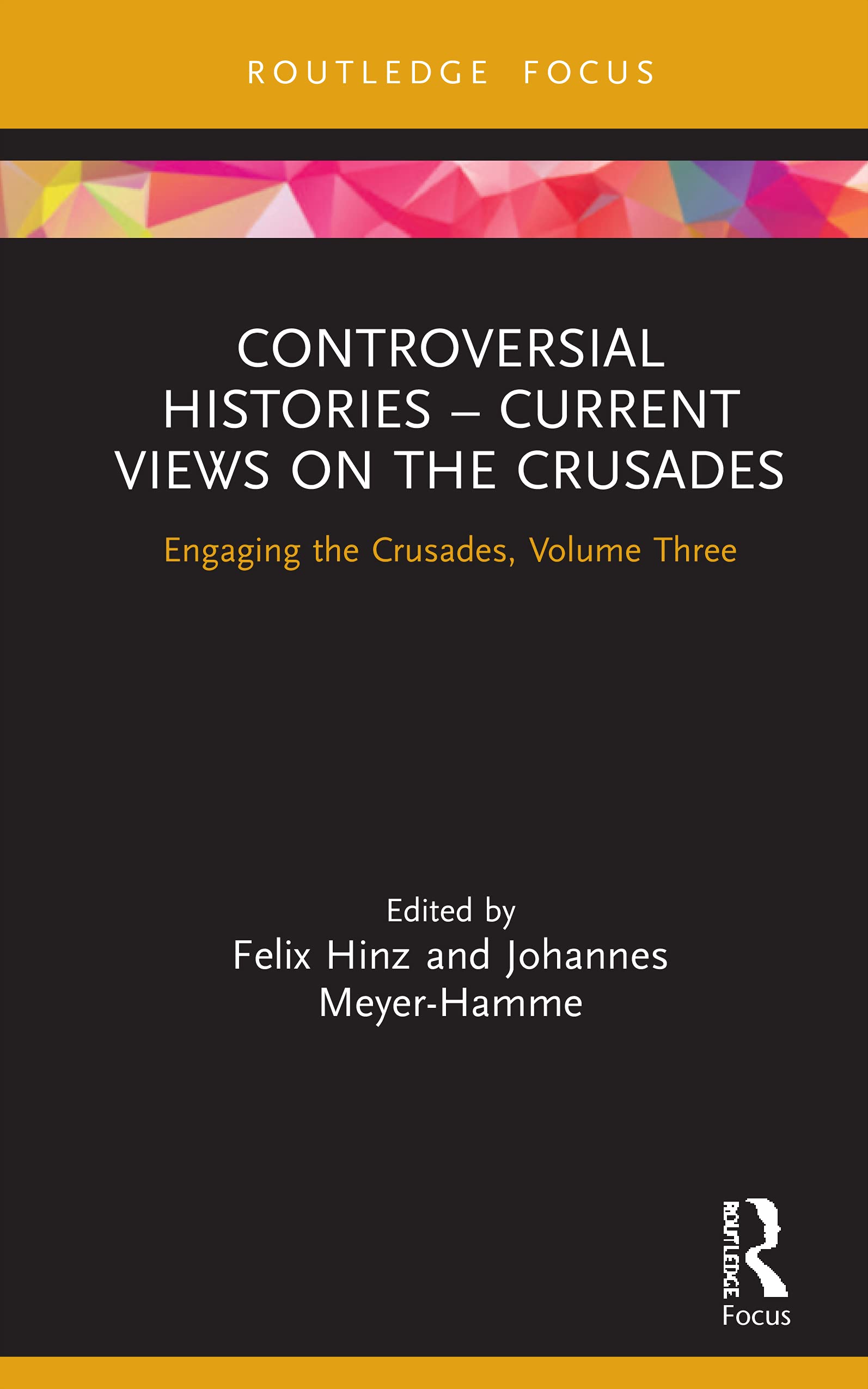 Controversial Histories – Current Views on the Crusades