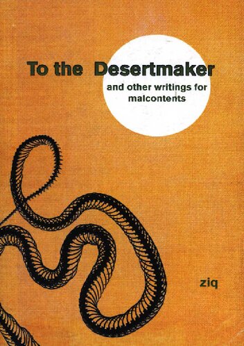 To The Desertmaker and Other Writings for Malcontents