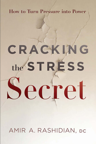 Cracking the Stress Secret: How to Turn Pressure into Power