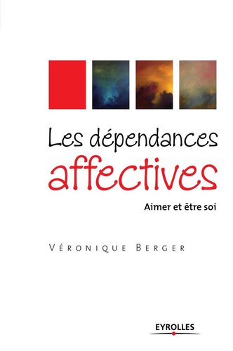 Les dépendances affectives: Aimer et être soi-même