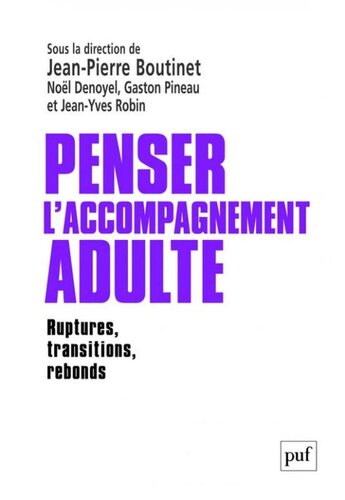 Penser l'accompagnement adulte: Ruptures, transitions, rebonds