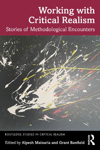 Working with Critical Realism: Stories of Methodological Encounters