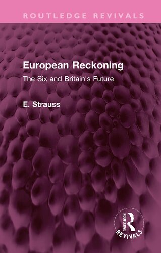 European Reckoning: The Six and Britain's Future