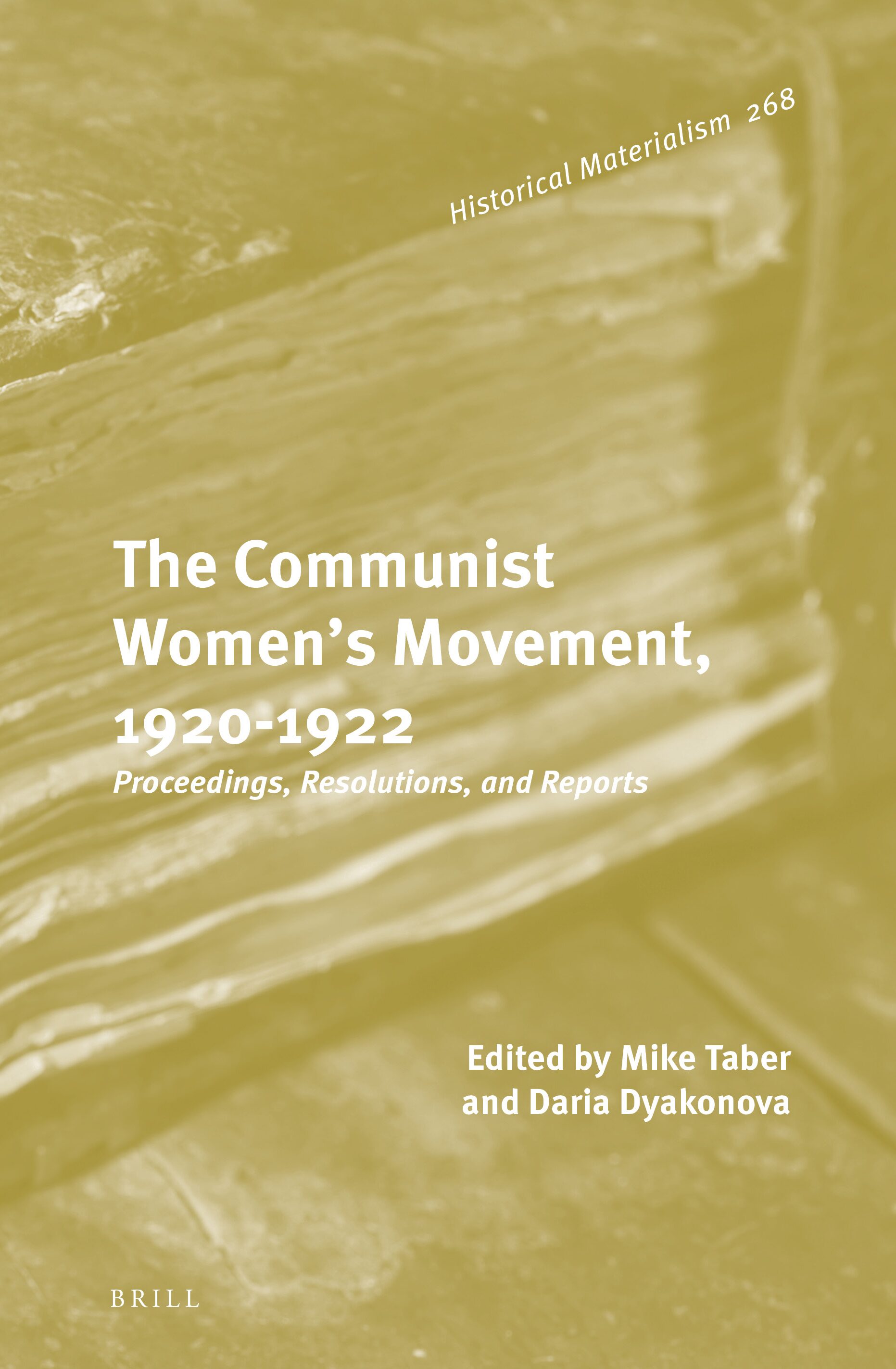 The Communist Women's Movement, 1920-1922: Proceedings, Resolutions, and Reports