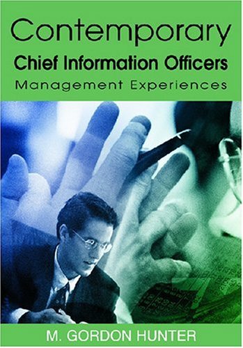 Contemporary Chief Information Officers: Management Experiences