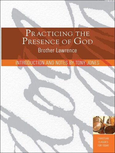 Practicing the Presence of God: Learn to Live Moment-by-Moment