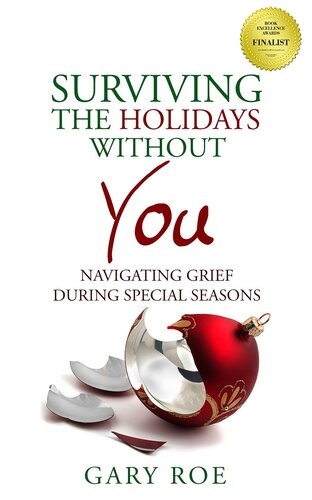 Surviving the Holidays Without You: Navigating Grief During Special Seasons